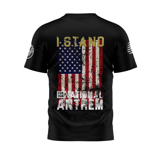 I Stand For Our National Anthem T-shirt