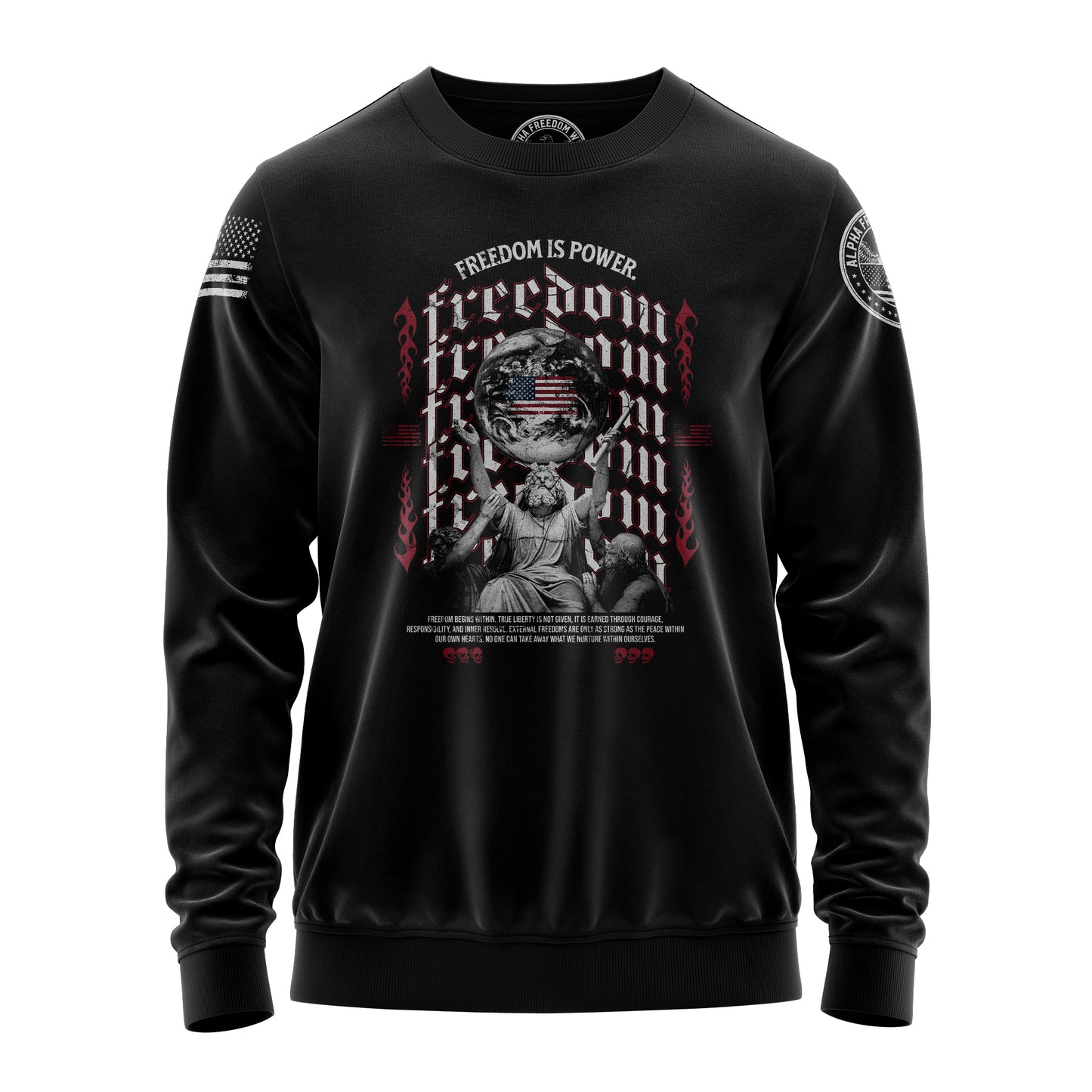 Freedom Is Power Sweatshirt