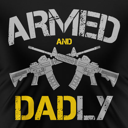 Armed and Dadly – T-Shirt