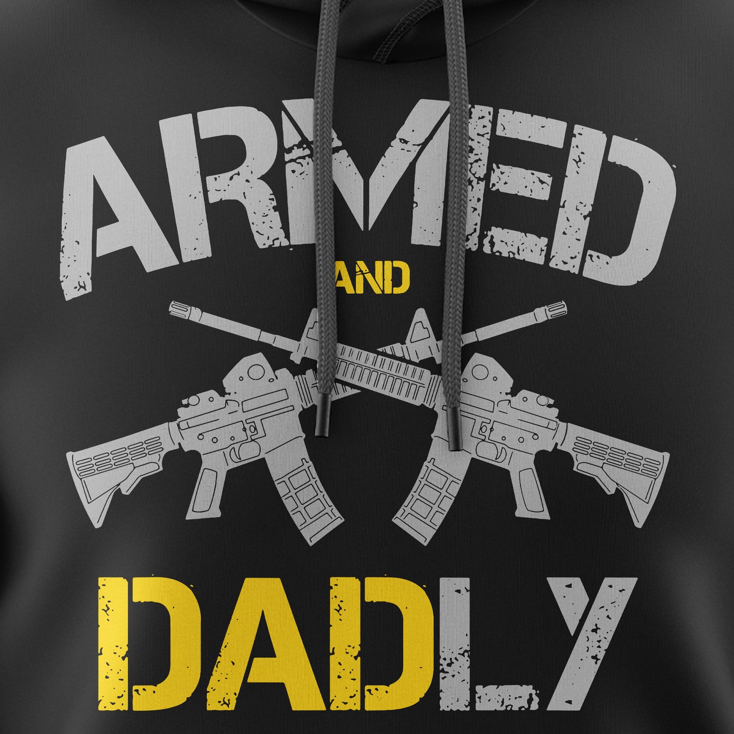 Armed and Dadly – Hoodie