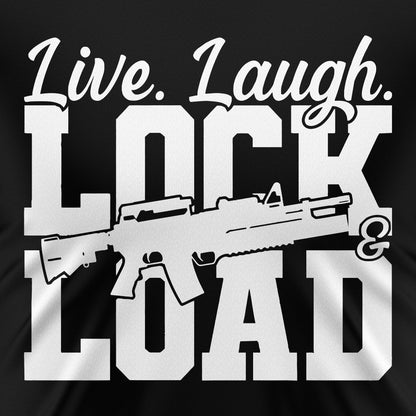 Live Laugh Lock Load – T-Shirt