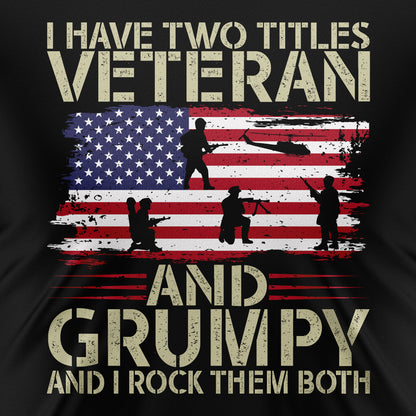 Veteran and Grumpy – T-Shirt