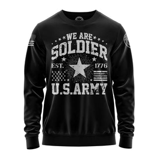 "Sweatshirt featuring 'We are Soldier-US Army' inspirational text and patriotic graphic design."